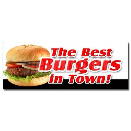 Signmission THE BEST BURGERS IN TOWN! DECAL sticker charbroiled cheeseburger sandwich, D-12 Best Burgers In Town D-12 The Best Burgers In Town